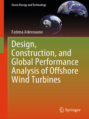 cover image of Design, Construction, and Global Performance Analysis of Offshore Wind Turbines